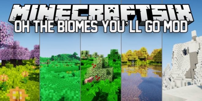 Oh The Biomes You Ll Go Mod 1 16 1 1 15 2 1 12 2 Mtmods Com